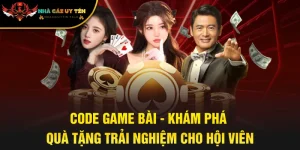 Code Game Bài - Khám Phá Quà Tặng Trải Nghiệm Cho Hội Viên