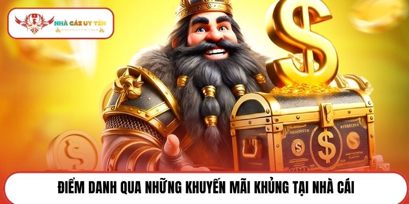 Điểm danh qua những khuyến mãi khủng tại nhà cái