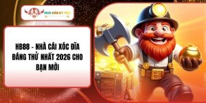 HB88 - Nhà Cái Xóc Đĩa Đáng Thử Nhất 2026 Cho Bạn Mới