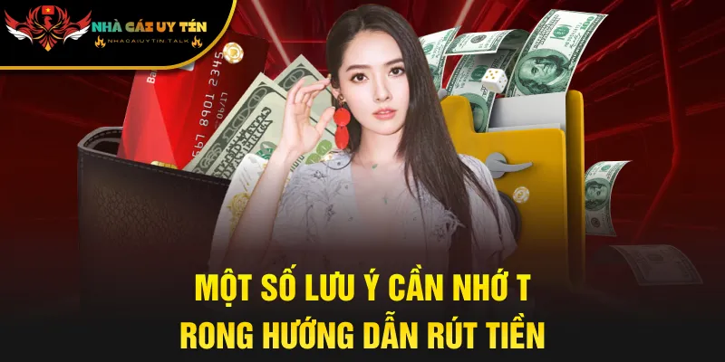 Một số lưu ý cần nhớ trong hướng dẫn rút tiền