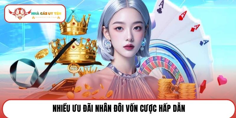 Nhiều ưu đãi nhân đôi vốn cược hấp dẫn