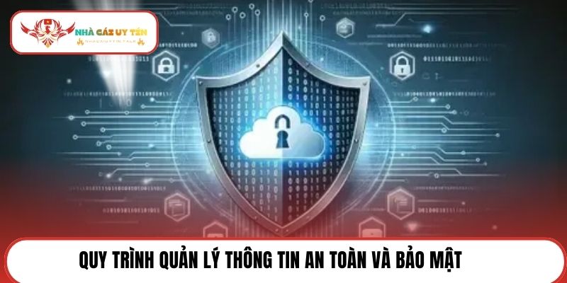 Quy trình quản lý thông tin an toàn và bảo mật