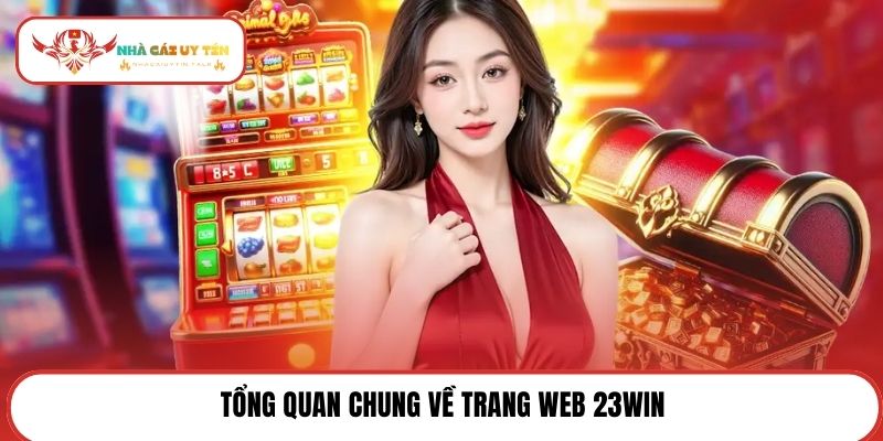 Tổng quan chung về trang web 23win